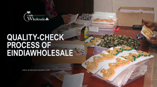 Quality Check Process Eindiawholesale