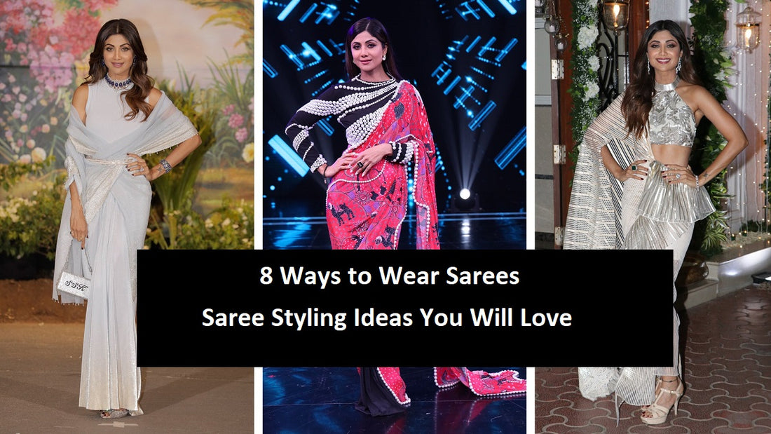 8 Ways to Wear Sarees: Saree Styling Ideas You Will Love